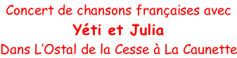 Concert de chansons françaises avec Yéti et Julia Dans L’Ostal de la Cesse à La Caunette